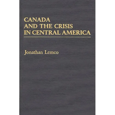 Canada and the Crisis in Central America