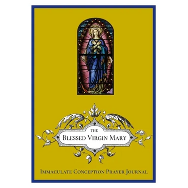 The Immaculate Conception Prayer Journal