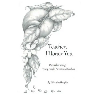 Teacher, I Honor You: poems honoring young people, parents and teachers