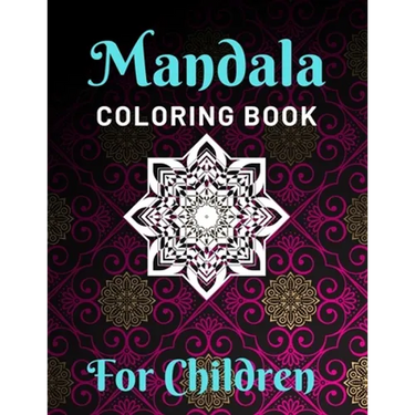 Mandala Coloring Books for Children: Various Mandalas Designs Filled for Stress Relief, Meditation, Happiness and Relaxation - Lovely Coloring Book De