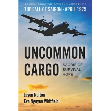 Uncommon Cargo: Sacrifice. Survival. Hope.
