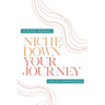 Check Your Privilege Niche Down Your Journey Journal
