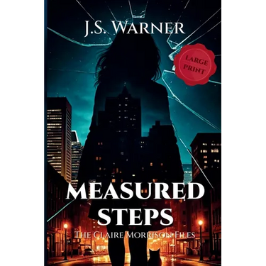 Measured Steps: The Claire Morrison Files (Large Print Edition)