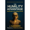 The Humility Advantage, Revealing the Leader Within
