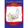 Angel Karma Strikes Again