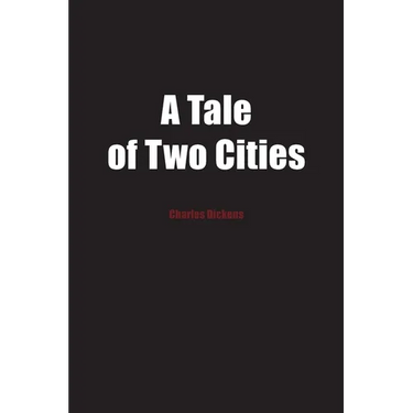 A Tale of Two Cities: A Story of the French Revolution