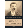 The Great Short Stories Guy De Maupassant