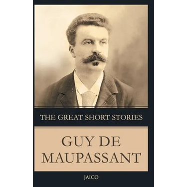 The Great Short Stories Guy De Maupassant