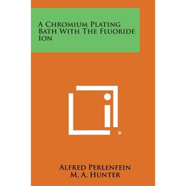 A Chromium Plating Bath With The Fluoride Ion