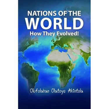 Nations of the World...How They Evolved !