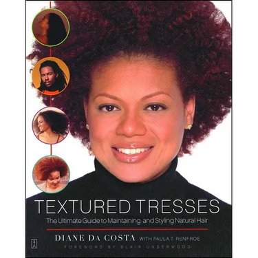 Textured Tresses: The Ultimate Guide to Maintaining and Styling Natural Hair