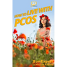How to Live with PCOS