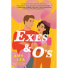 Exes and O's