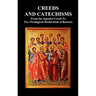 Creeds and Catechisms: Apostles' Creed, Nicene Creed, Athanasian Creed, the Heidelberg Catechism, the Canons of Dordt, the Belgic Confession,