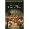 The Establishment of the Han Empire and Imperial China