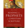 Reading the Prophets as Christian Scripture: A Literary, Canonical, and Theological Introduction