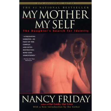 My Mother/My Self: The Daughter's Search for Identity