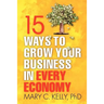 15 Ways to Grow Your Business in Every Economy