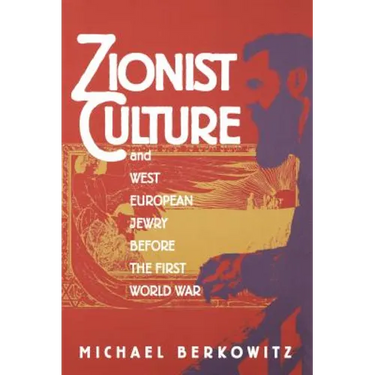 Zionist Culture and West European Jewry Before the First World War