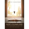 God's Plumb Line: A Tool for Discerning the Will of God (Revised Edition)
