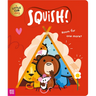Squish!