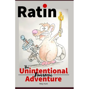 Ratin: The Unintentional Awesome Adventure