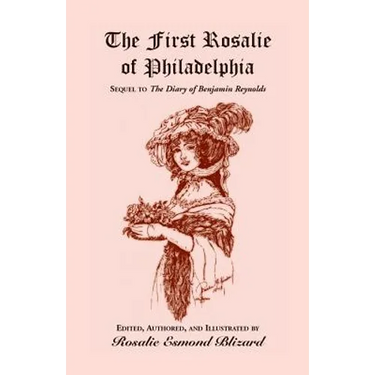 The First Rosalie of Philadelphia: Sequel to The Diary of Benjamin Reynolds