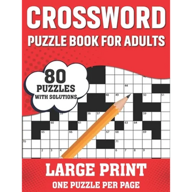 Crossword Puzzle Book For Adults: Easy To Difficult And Relaxing 80 Large Print Crossword Puzzles Word Games Book With Solutions For Adults Men And Wo