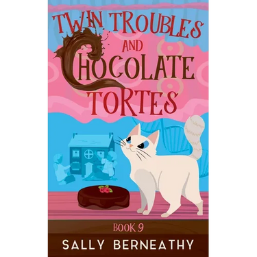 Twin Troubles and Chocolate Tortes