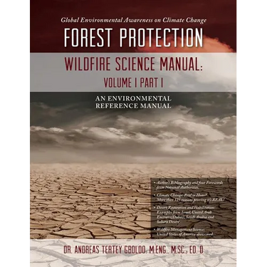Global Environmental Awareness on Climate Change: Forest Protection - Wildfire Science Manual: Volume 1: Part 1