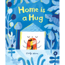 Home Is a Hug