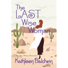 The Last Wise Woman: The Wise Woman Chronicles
