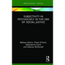 Subjectivity in Psychology in the Era of Social Justice