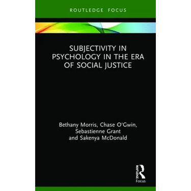 Subjectivity in Psychology in the Era of Social Justice
