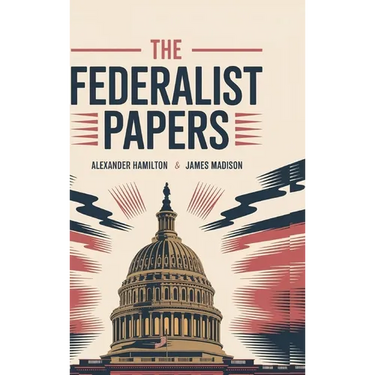 The Federalist Papers