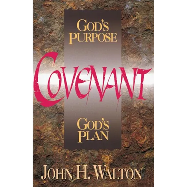 A Covenant: God's Purpose, God's Plan