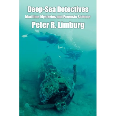 Deep-Sea Detectives: Maritime Mysteries and Forensic Science