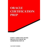 Study Guide for 1Z0-053: Oracle Database 11g: Administration II
