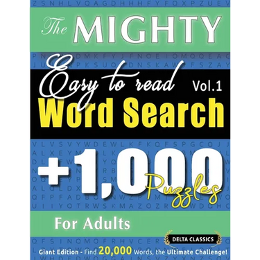 The Mighty Easy to Read Word Search - 1,000 Puzzles for Adults - Delta Classics - Giant Edition - Find 20,000 Words, the Ultimate Challenge!
