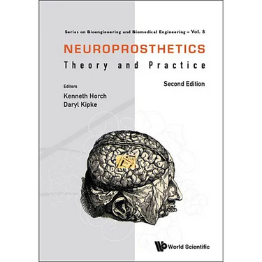 Neuroprosthetics: Theory and Practice (Second Edition)