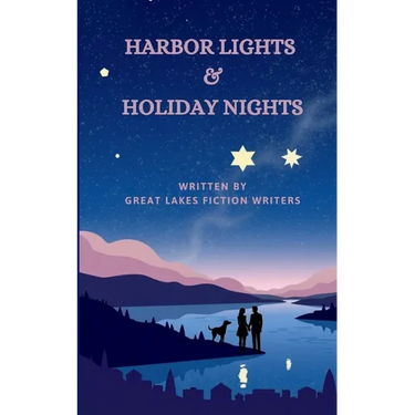 Harbor Lights and Holiday Nights: A Great Lakes Fiction Writers Anthology 2026