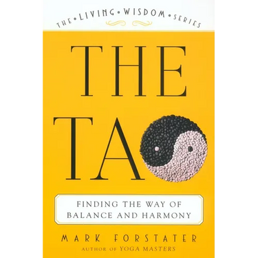 The Tao: Finding the Way of Balance and Harmony