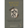 Monsters In Print: A Collection Of Curious Creatures Known Mostly From Newspapers