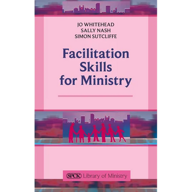 Facilitation Skills for Ministry