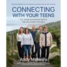 Connecting with Your Teens: Fun, simple and practical ideas to help raise resilient teenagers