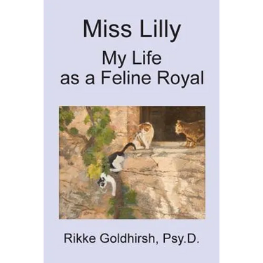 Miss Lilly: My Life as a Feline Royal