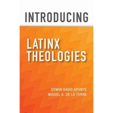 Introducing Latinx Theologies