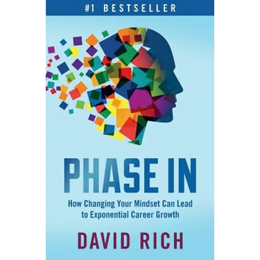 Phase In: How Changing Your Mindset Can Lead to Exponential Career Growth