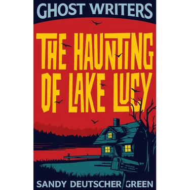 Ghost Writers: The Haunting of Lake Lucy