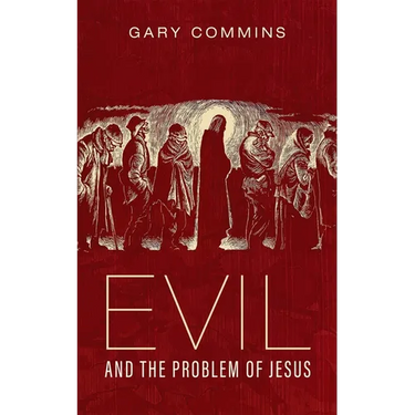 Evil and the Problem of Jesus